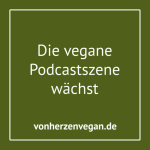 Deutschprachige, vegane Podcasts