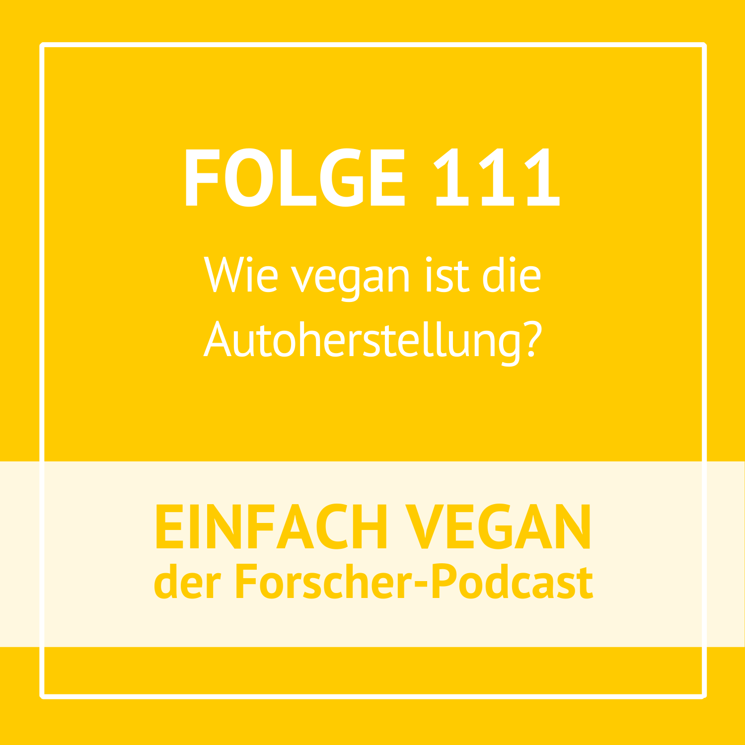 Folge 111 - Wie vegan ist die Autoherstellung?