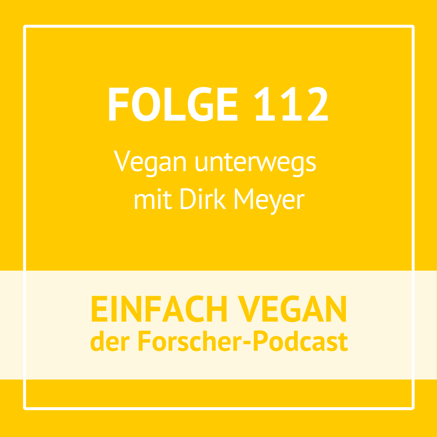Folge 112 - Vegan unterwegs mit Dirk Meyer