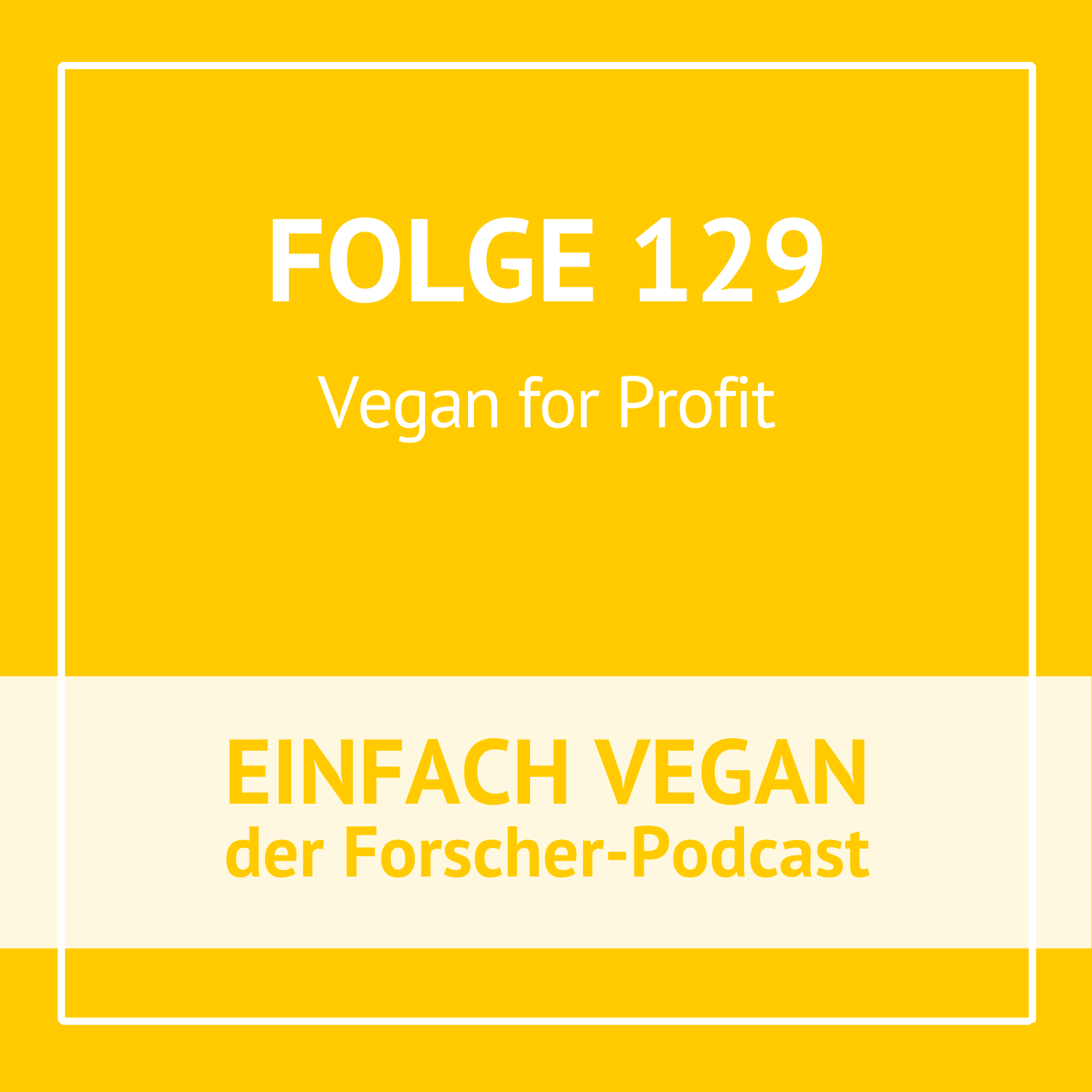 Folge 129 - Vegan for Profit