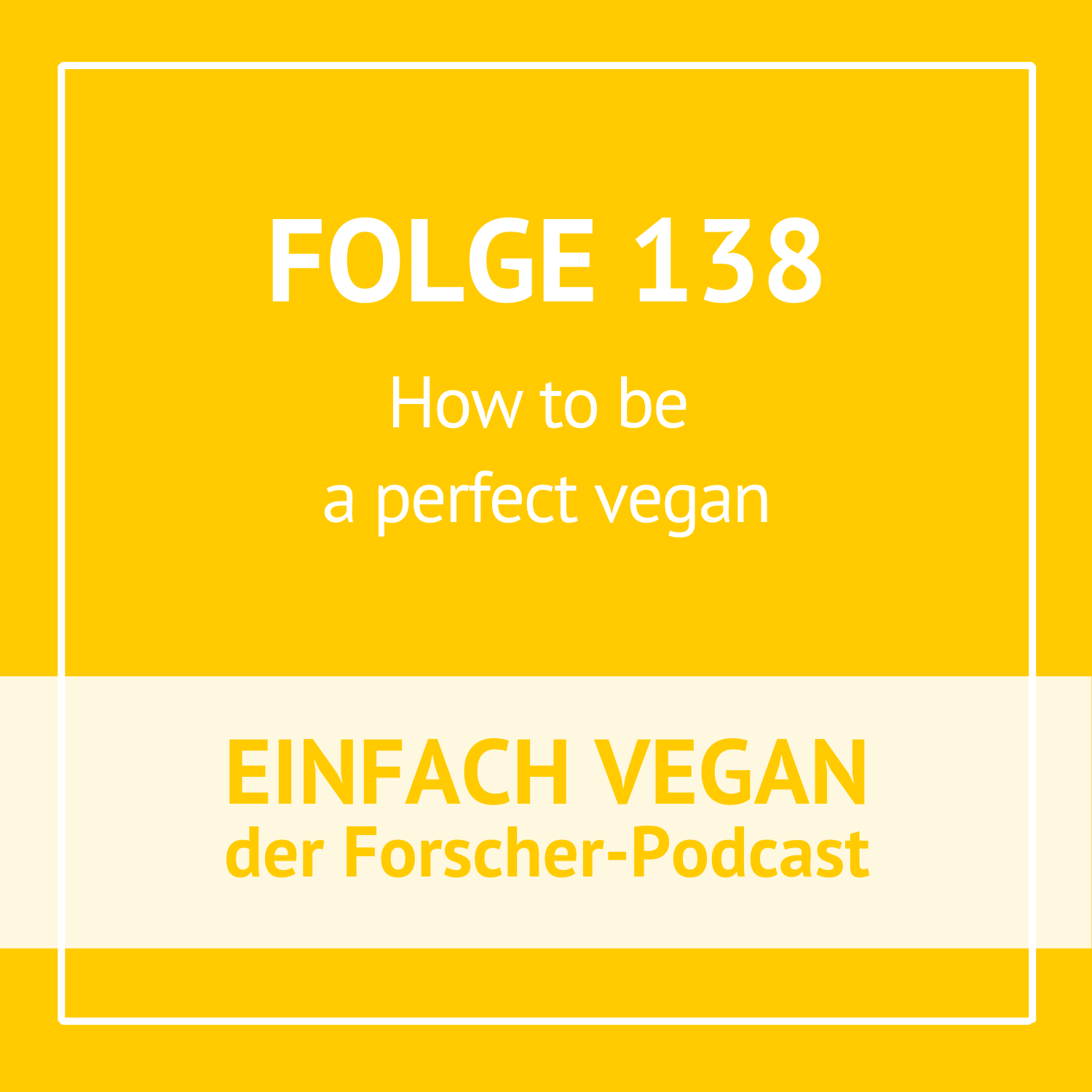 Folge 138 - How to be a perfect vegan