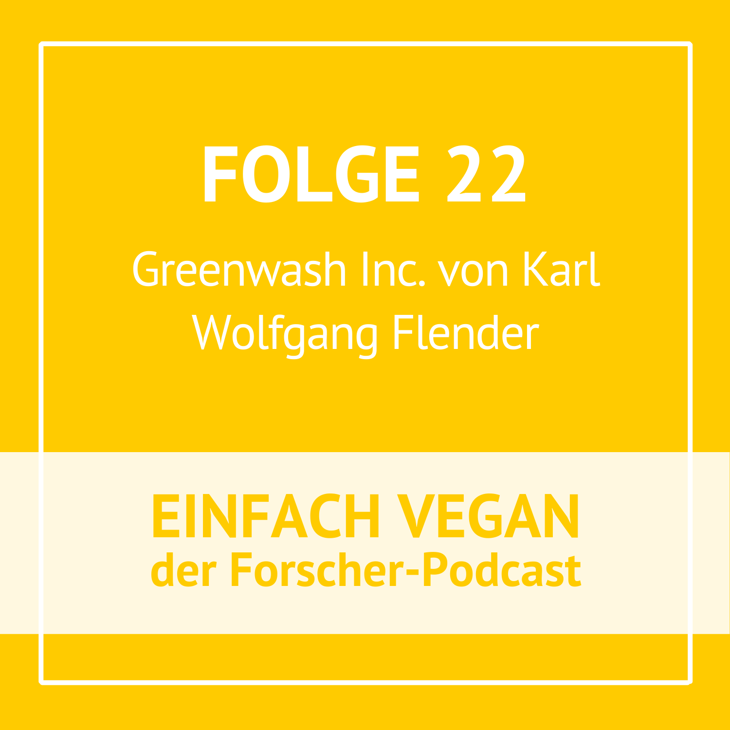 Folge 22 - Greenwash Inc. von Karl Wolfgang Flender